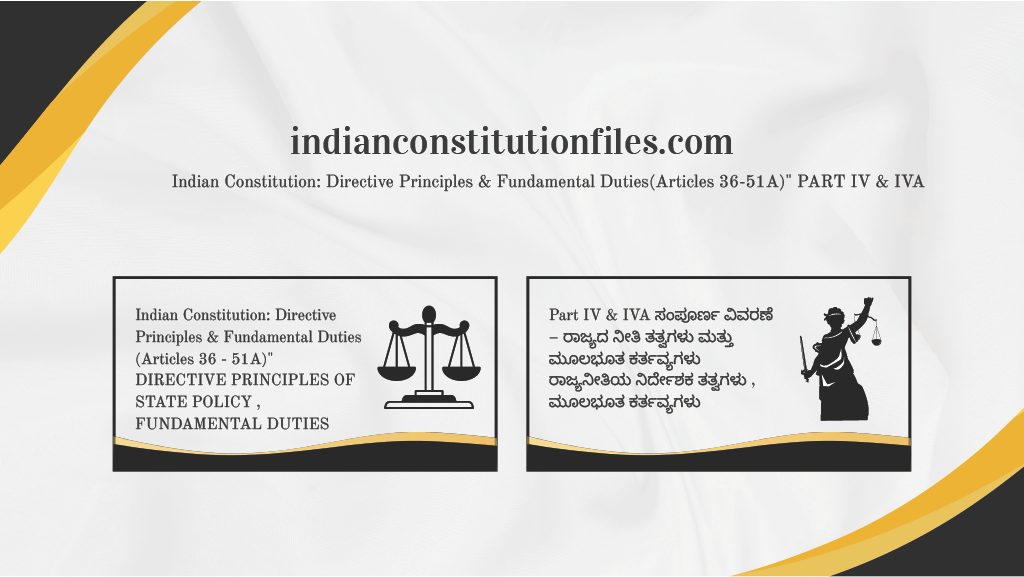 Indian Constitution: Directive Principles & Fundamental Duties (Articles 36 - 51A)" DIRECTIVE PRINCIPLES OF STATE POLICY , FUNDAMENTAL DUTIES